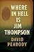 Where in Hell is Jim Thompson by David Peabody