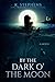 By the Dark o' the Moon by K. Stephens