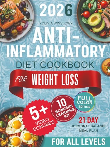 Anti-Inflammatory Diet Cookbook for Weight Loss: Hormonal Balance 21-Day Meal Plan with Healthy Effortless Recipes for all levels to Heal the Immune ... Reduce Chronic Pain and Optimize Gut Healts (Kindle Edition)