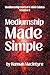 Mediumship Made Simple: A p...