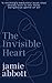 The Invisible Heart by Jamie Abbott