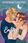 Embers in Our Souls by Stefanie Castro