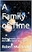 A Family of Time: Finding A...