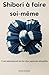 Shibori à faire soi-même: L...