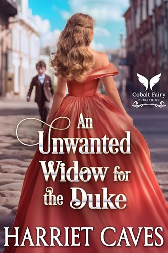 An Unwanted Widow for the Duke: A Historical Regency Romance Novel (The Unwanted Sisters Book 3)