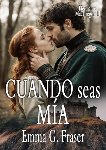 Cuando seas mía (Hermanos MacGregor, #3)