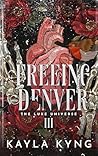 Freeing Denver: A...