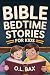 Bible Bedtime Stories for Kids by O.L. Bax