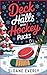 Deck the Halls with Hockey Pucks by Sloane Everly