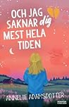 Och jag saknar di...