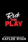 Risk the Play by Kaylee Ryan