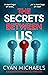 The Secrets Between Us by Cyan Michaels