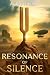 Resonance of Silence