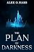 The Plan of Darkness