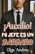 ¡Auxilio! Mi jefe es un bárbaro