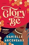 Glory Be: A Novel (A Glory Broussard Mystery, 1)