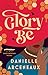 Glory Be: A Novel (A Glory Broussard Mystery, 1)