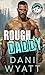 Rough Daddy (Real Daddies: Boone Brothers #5)