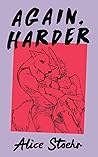 Again, Harder by Alice Stoehr