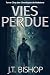 Vies Perdues: Un Thriller M...