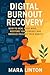 Digital Burnout Recovery: H...