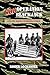 SOG Operation Blackjack and the Mobile Guerrilla Force by Roger Lockshier