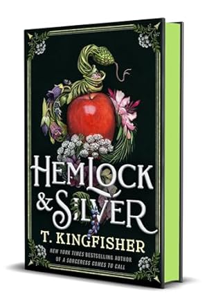 Book cover: Hemlock & Silver by T. Kingfisher
