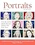 Portraits: A Collection of ...