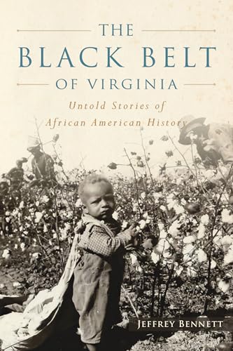 The Black Belt of Virginia: Untold Stories of African American History (American Heritage)