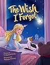 The Wish I Forgot