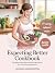 Expecting Better Cookbook: ...