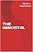 THE IMMORTAL