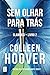 Sem olhar para trás by Colleen Hoover