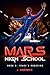 Mars High School - Book 0: ...