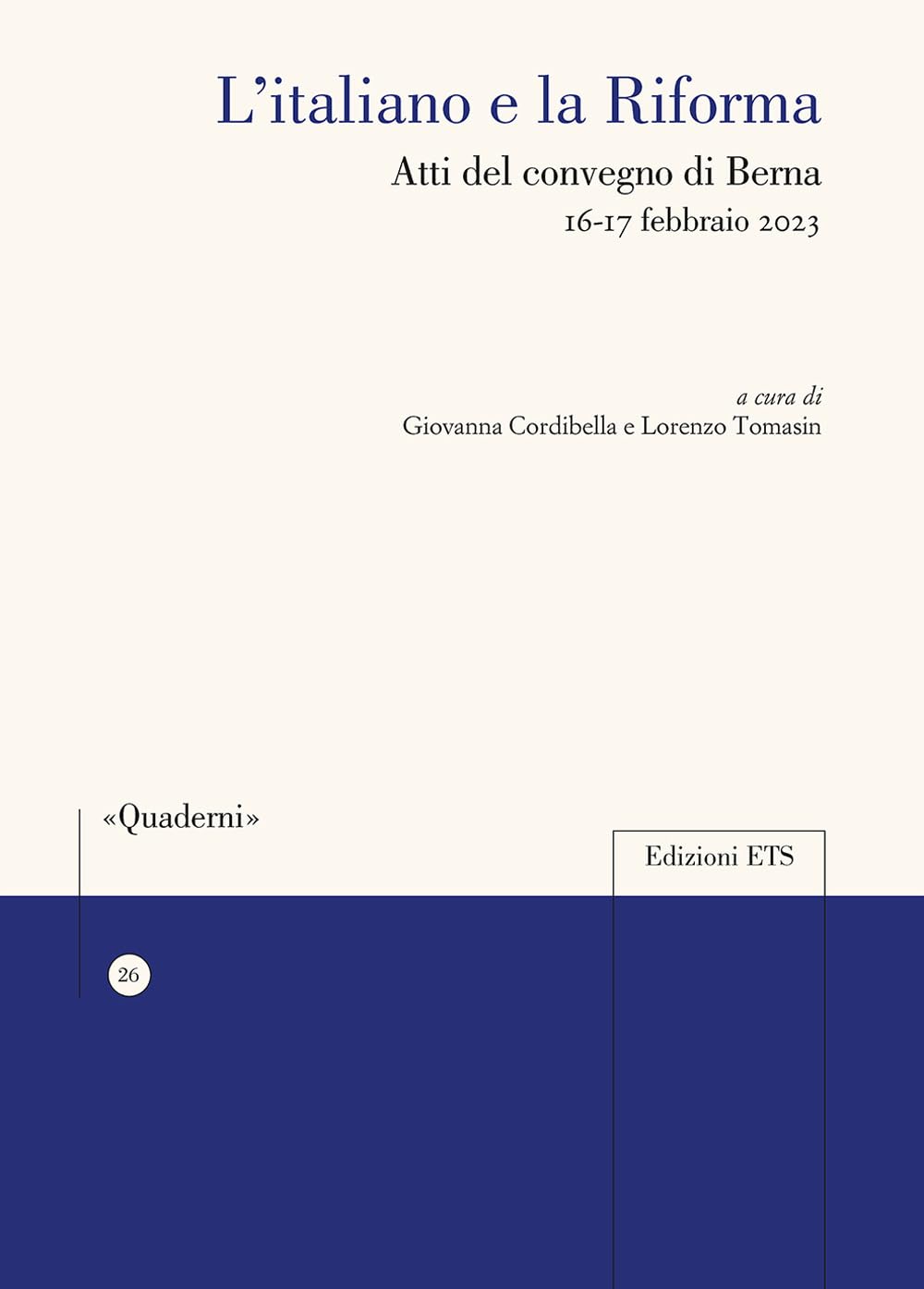 L'italiano e la Riforma. Atti del Convegno di Berna 16-17 febbraio 2023 (Paperback)