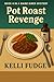 Pot Roast Revenge (A Maine ...