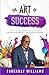The Art of Success: How to ...