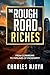 The Rough Road to Riches: F...