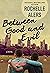 Between Good and Evil by Rochelle Alers