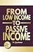 From Low-Income to Passive ...