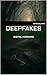 Deepfakes: A detective noir...