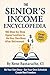 The Senior's Income Encyclo...