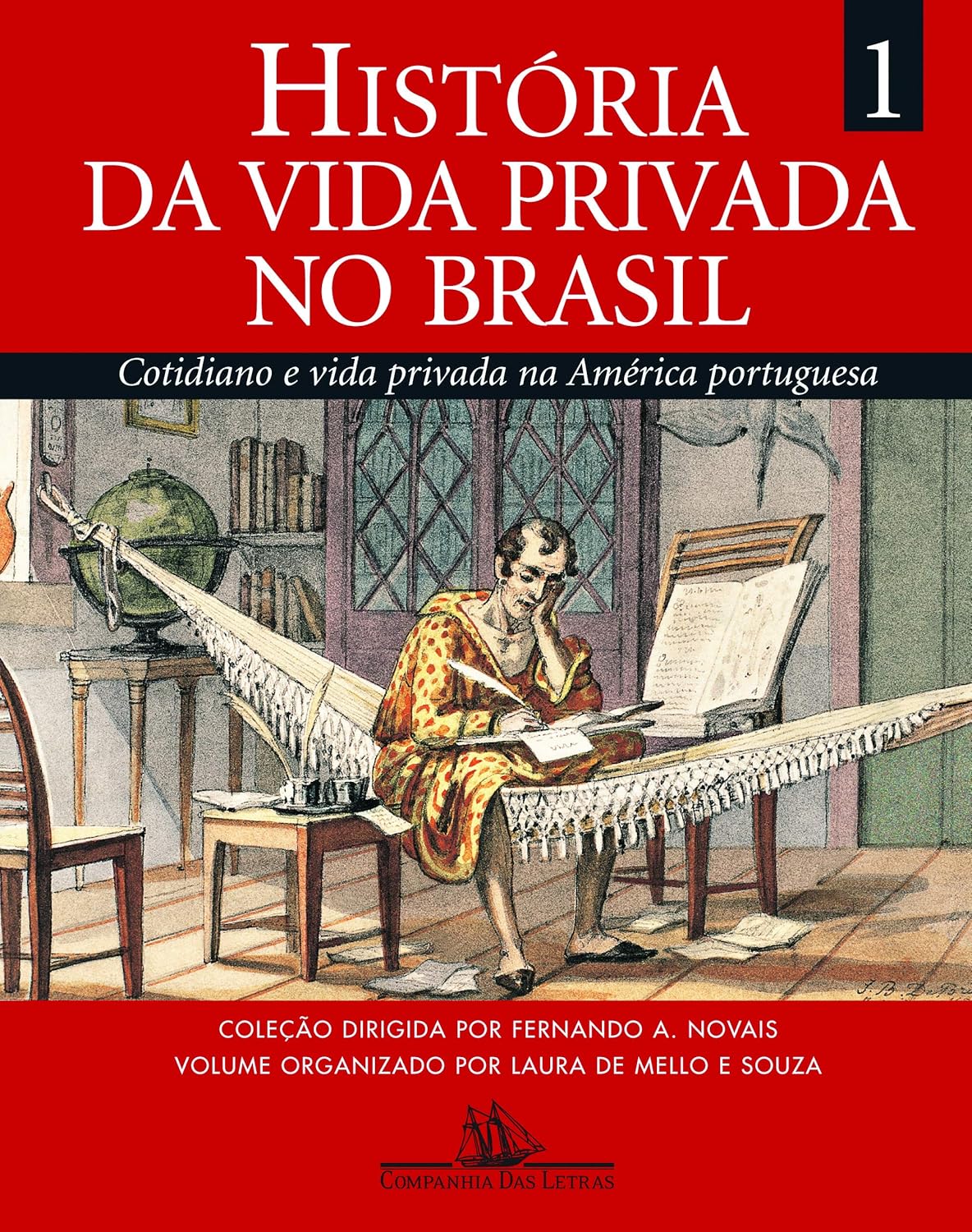 História da Vida Privada no Brasil, Volume 1: Cotidiano e Vida Privada na América Portuguesa (História da Vida Privada no Brasil, #1)