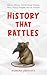 History That Rattles: The S...