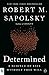 Determined: A Science of Life without Free Will