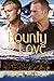 Bounty of Love (Love Series)