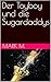 Der Toyboy und die Sugardaddys by Mark M.