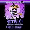 Betwixt Volume I:...