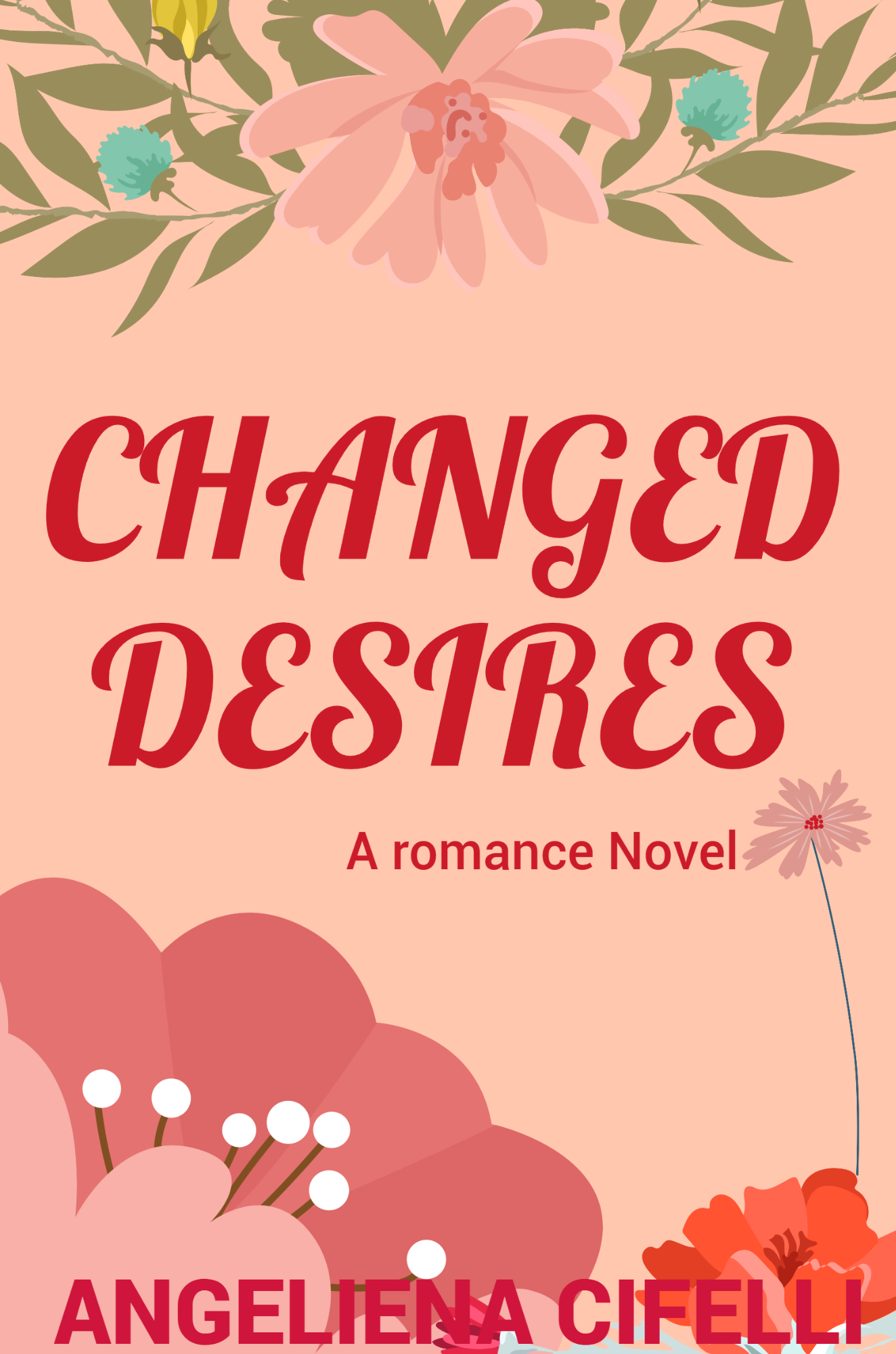 Changed Desires: A Tragic Friends to Lovers Romance