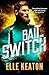 Bait and Switch (Subtle Deceptions #2)